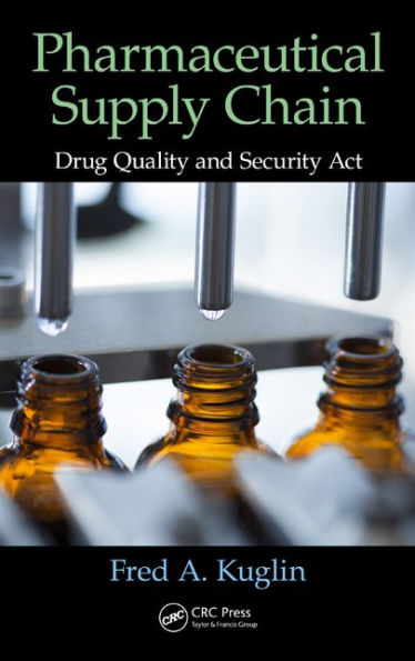 Pharmaceutical Supply Chain: Drug Quality and Security Act / Edition 1