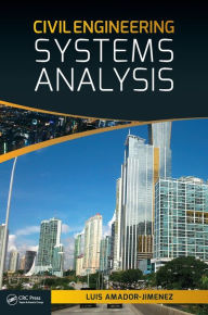 Title: Civil Engineering Systems Analysis / Edition 1, Author: Luis Amador-Jimenez