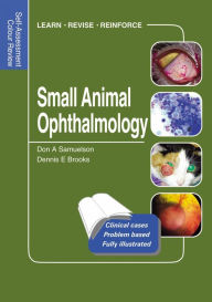 Title: Small Animal Ophthalmology: Self-Assessment Color Review, Author: Don Samuelson