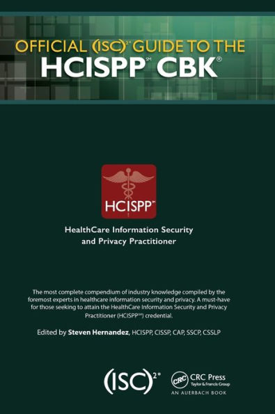 Official (ISC)2 Guide to the HCISPP CBK / Edition 1