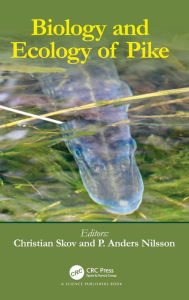 Title: Biology and Ecology of Pike, Author: Christian Skov
