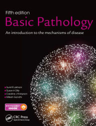 Title: Basic Pathology: An introduction to the mechanisms of disease / Edition 5, Author: Sunil R. Lakhani