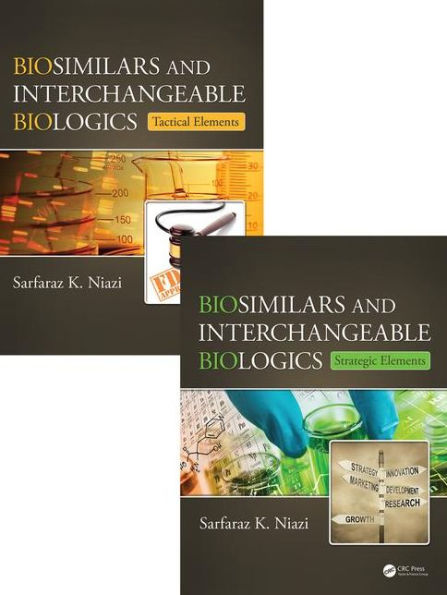 Biosimilar and Interchangeable Biologics: From Cell Line to Commercial Launch, Two Volume Set / Edition 1