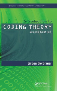 Title: Introduction to Coding Theory / Edition 2, Author: Jurgen Bierbrauer