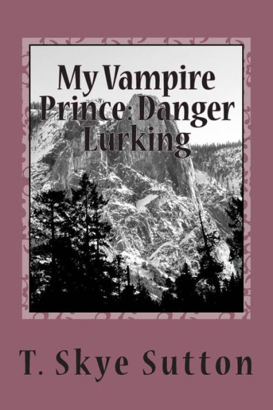 My Vampire Prince: Danger Lurking