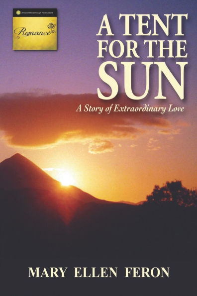A Tent for the Sun: A Story of Extraordinary Love