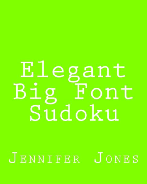 Elegant Big Font Sudoku: 80 Easy to Read, Large Print Sudoku Puzzles