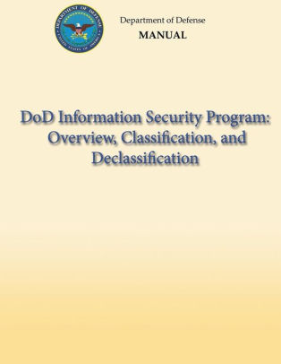 DoD Information Security Program: Overview, Classification, And ...