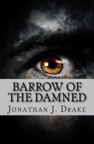 Title: Barrow of the Damned, Author: Jonathan J Drake