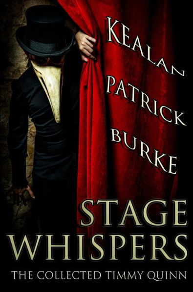 Stage Whispers: The Collected Timmy Quinn