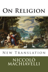 Title: On Religion, Author: Niccolò Machiavelli