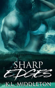 Title: Sharp Edges, Author: K. L. Middleton