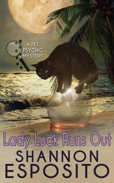 LADY LUCK RUNS OUT (A Pet Psychic Mystery No. 2)