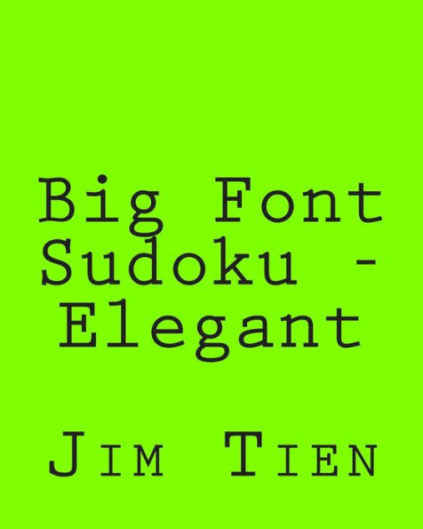 Big Font Sudoku - Elegant: 80 Easy to Read, Large Print Sudoku Puzzles