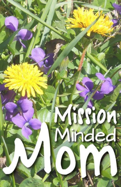 Mission Minded Mom