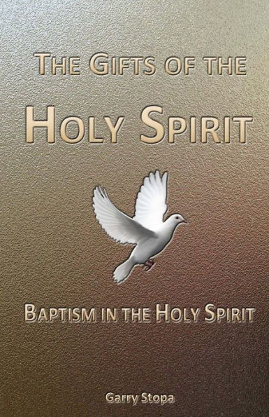 The Gifts of the Holy Spirit: Baptism in the Holy Spirit