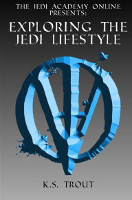 Title: Exploring the Jedi Lifestyle, Author: Opie MacLeod