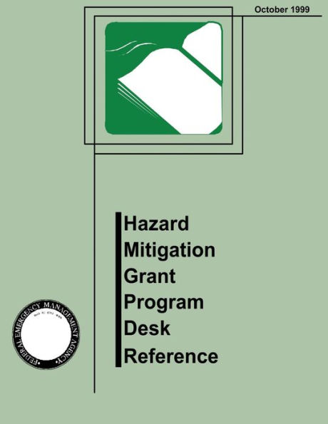 Hazard Mitigation Grant Program Desk Reference (FEMA 345)