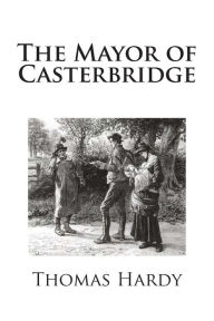 Title: The Mayor of Casterbridge, Author: Thomas Hardy