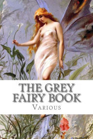 Title: The Grey Fairy Book, Author: Andrew Lang