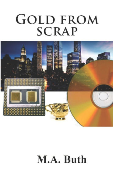 Gold from scrap: A handbook for the global urban miner