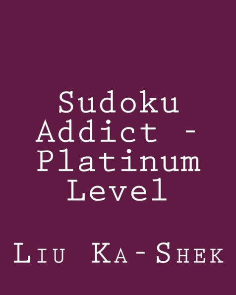 Sudoku Addict - Platinum Level: Fun, Large Grid Sudoku Puzzles