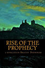 Rise of the Prophecy: a novelette by