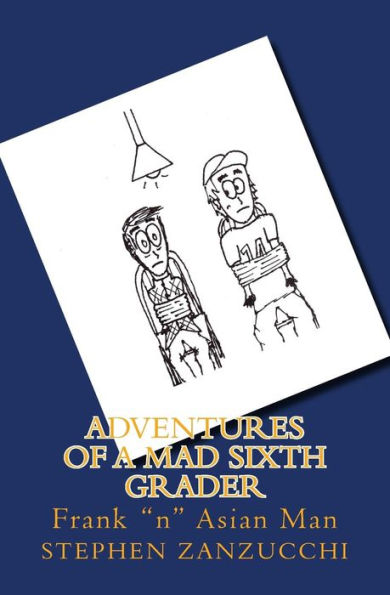 Adventures of a Mad Sixth Grader: Frank "n" Asian Man