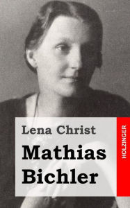 Title: Mathias Bichler, Author: Lena Christ