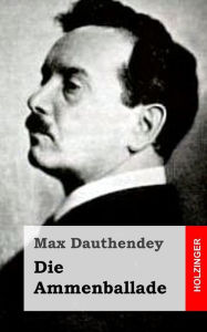 Title: Die Ammenballade, Author: Max Dauthendey