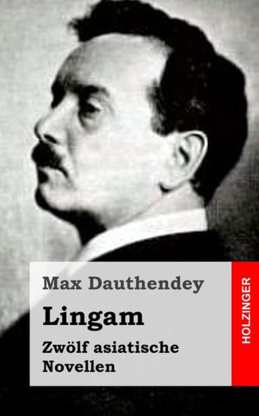 Lingam: Zwölf asiatische Novellen