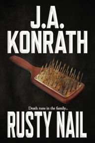 Title: Rusty Nail, Author: J. A. Konrath