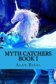 Title: Myth Catchers Book I: Dad's Pants, Author: Alan Riehl