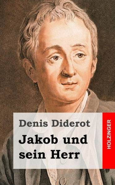 Jakob und sein Herr: Jacques le fataliste et son maître)