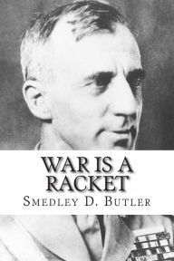 Title: War is a Racket, Author: Smedley D Butler