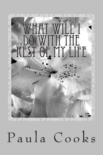 What Will I Do With The Rest Of My Life: Personal Question For A Personal Answer!
