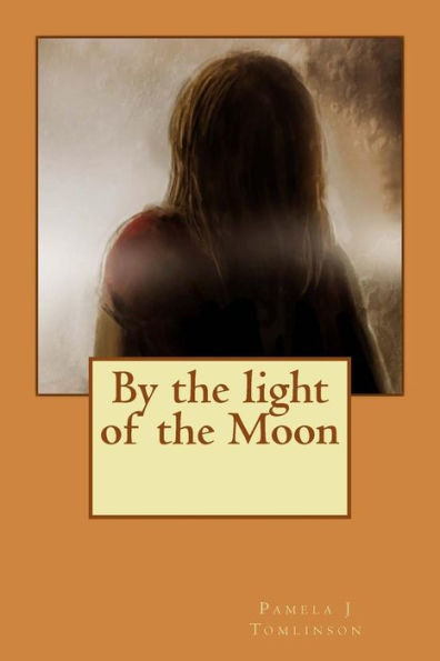 By the light of the Moon: By the light of the Moon