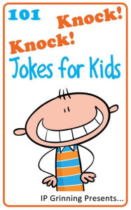 Title: 101 Knock Knock Jokes for Kids: (Joke Books for Kids), Author: I P Factly