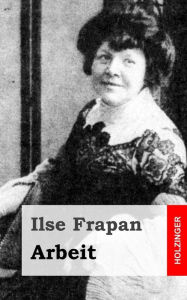 Title: Arbeit, Author: Ilse Frapan