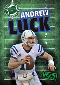 Title: Andrew Luck, Author: Ryan Nagelhout