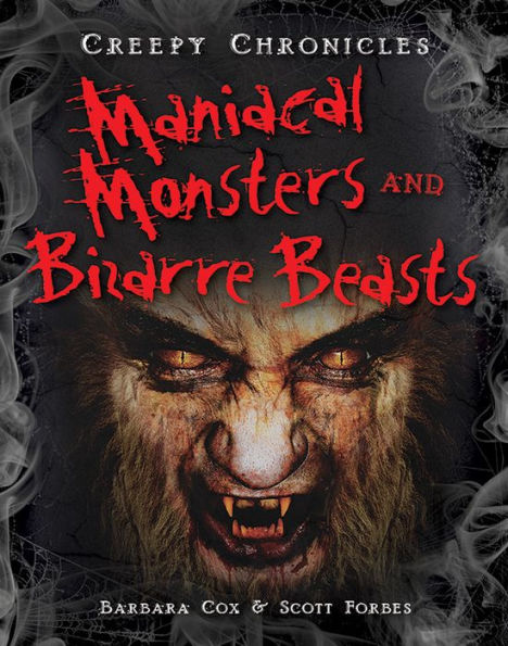 Maniacal Monsters and Bizarre Beasts