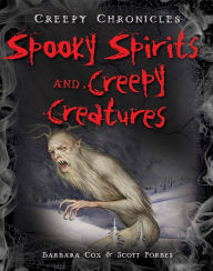 Title: Spooky Spirits and Creepy Creatures, Author: Barbara Cox