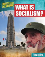 Title: What Is Socialism?, Author: Nick Hunter
