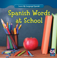 Title: Spanish Words at School, Author: Sydney Salazar