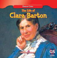Title: The Life of Clara Barton, Author: Kathleen Connors