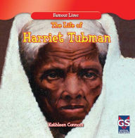 Title: The Life of Harriet Tubman, Author: Kathleen Connors