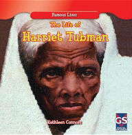 Title: The Life of Harriet Tubman, Author: Kathleen Connors