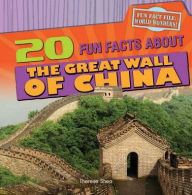 Title: 20 Fun Facts about the Great Wall of China, Author: Therese Shea