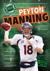 Title: Peyton Manning, Author: Ryan Nagelhout