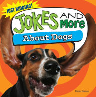 Title: Jokes and More About Dogs, Author: Maria Nelson